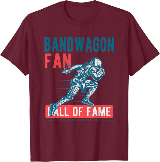 Bandwagon Fan Hall Of Fame Funny T Shirt T-Shirt - T-Shirt | Maroon