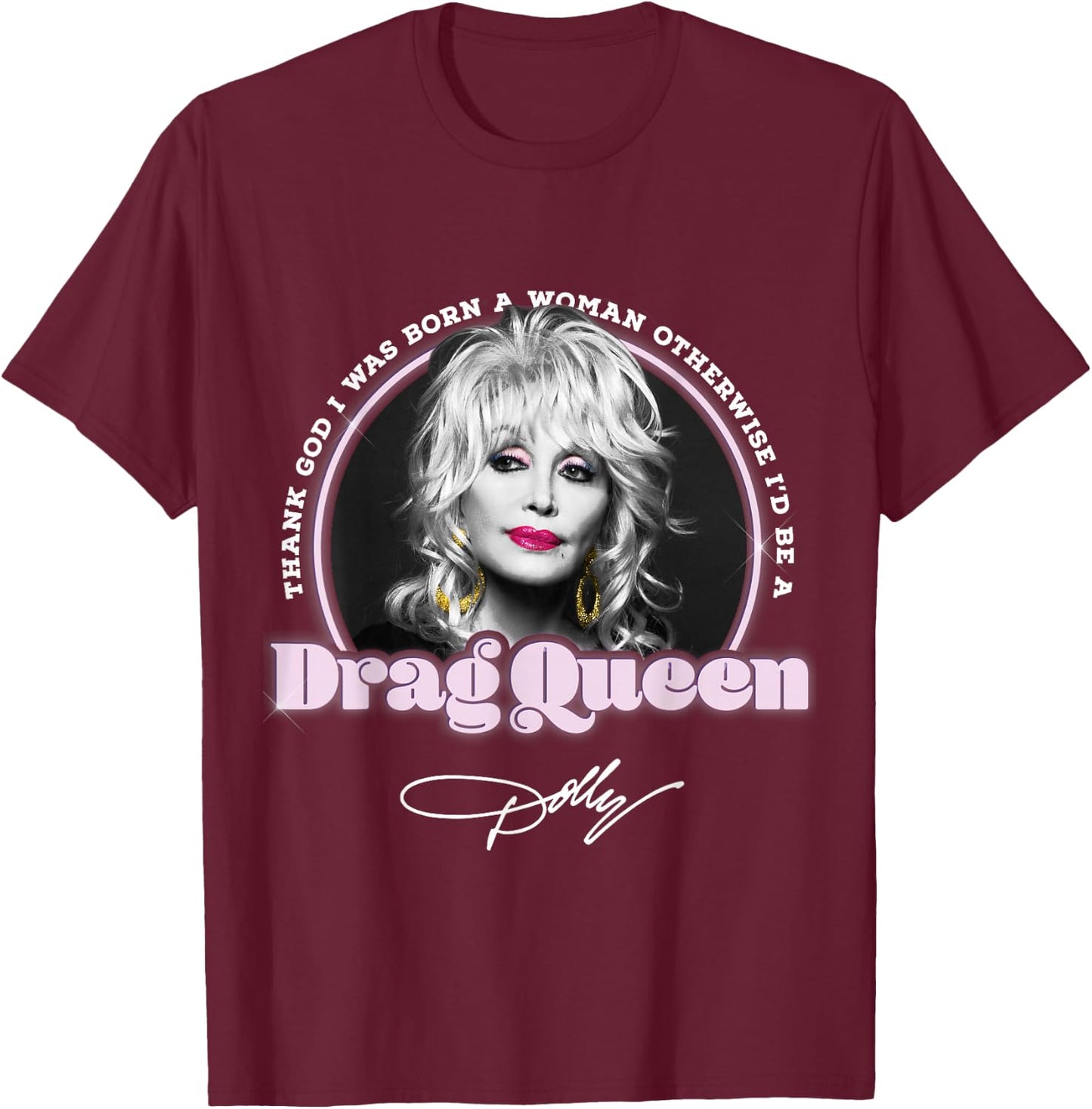 Dolly Parton Drag Queen T-Shirt - T-Shirt | Maroon