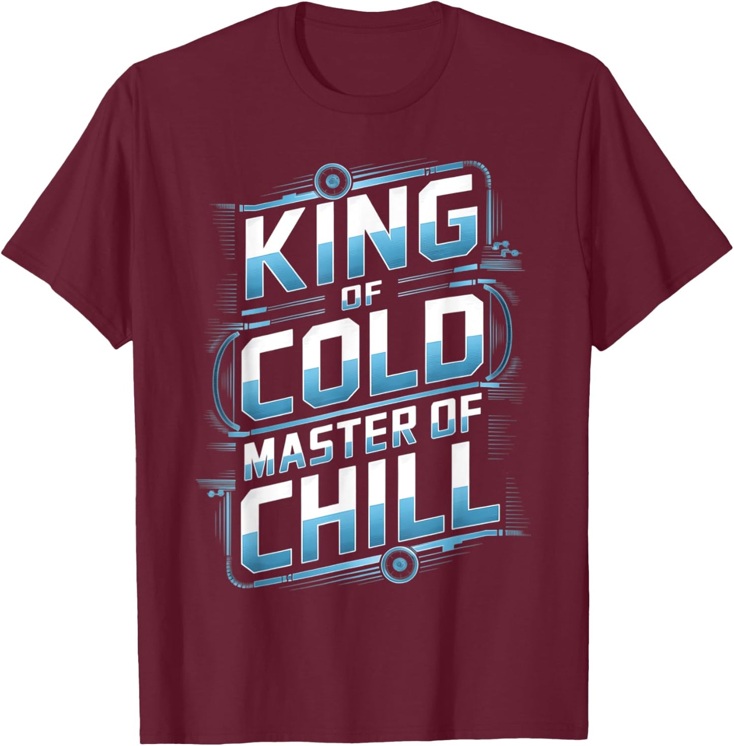 King of Cold Master of Chill - HVAC Refrigeration Tech T-Shirt - T-Shirt | Maroon
