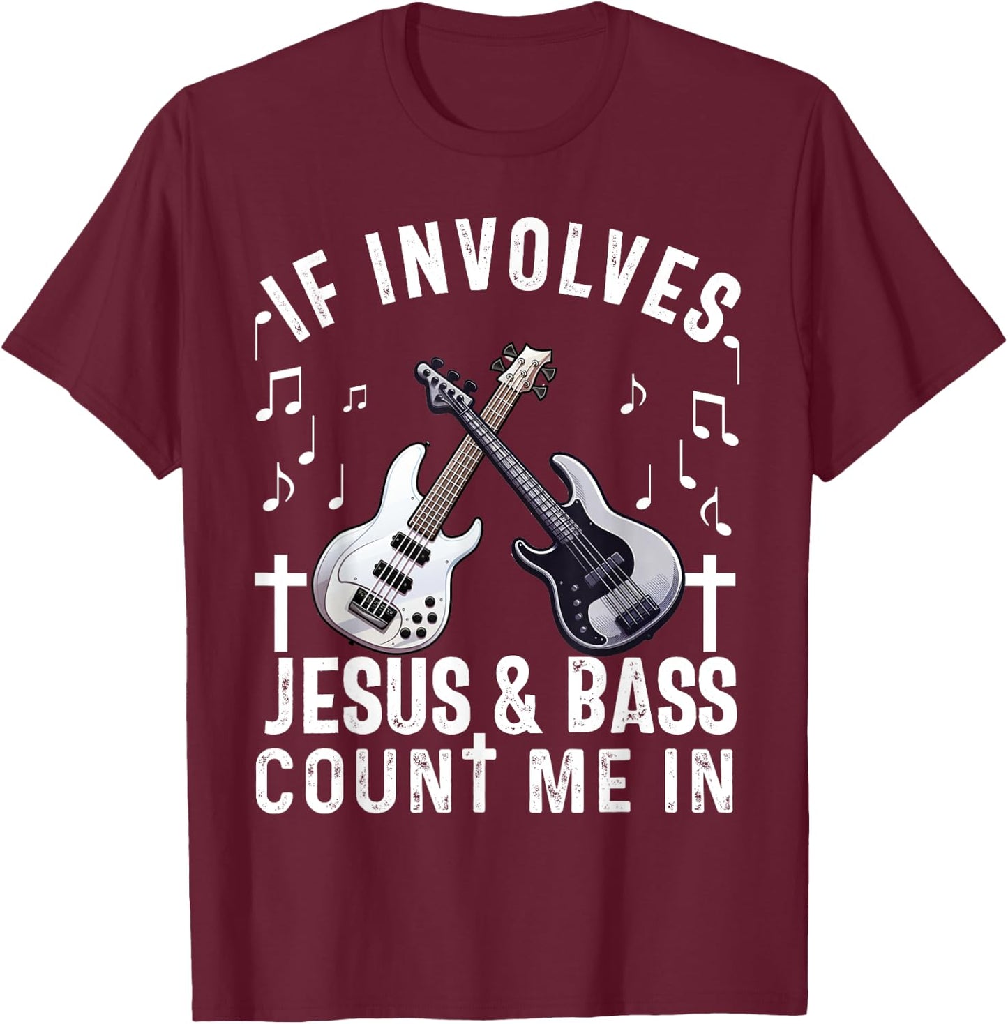Christian Bass Guitar Player Worship Jesus Bassist Music T-Shirt - T-Shirt | Maroon