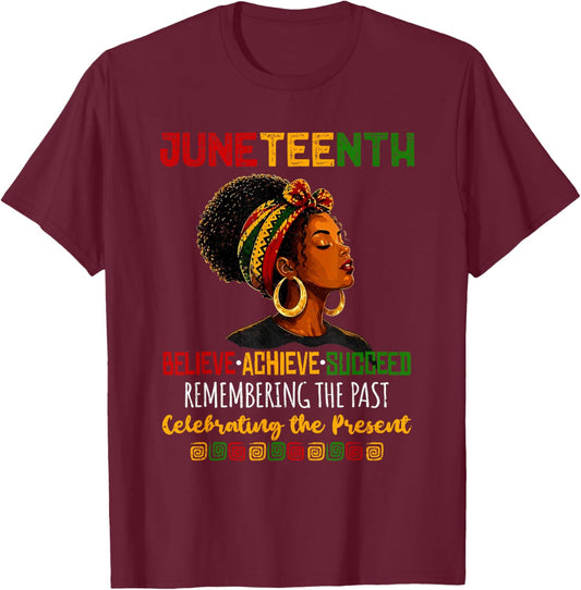 Juneteenth Remembering The Past Celebrating The Present T-Shirt - T-Shirt | Maroon