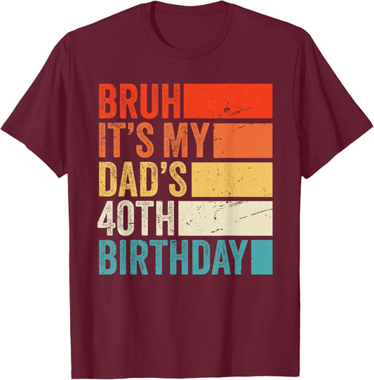 Retro Bruh Its My King Dad's 40th Birthday Crown 40 Year Old T-Shirt - T-Shirt | Maroon