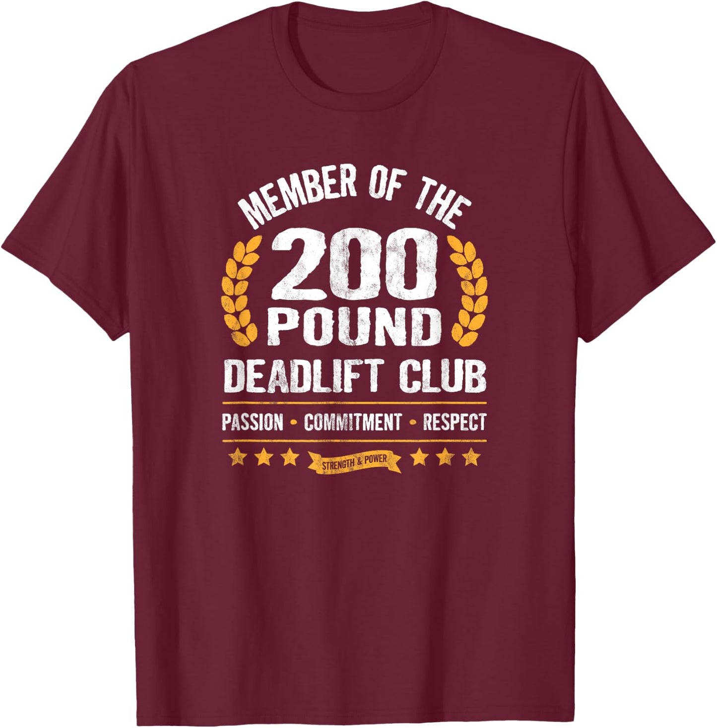 200 Pound Deadlift Club Strong Men Women Gym T-Shirt - T-Shirt | Maroon