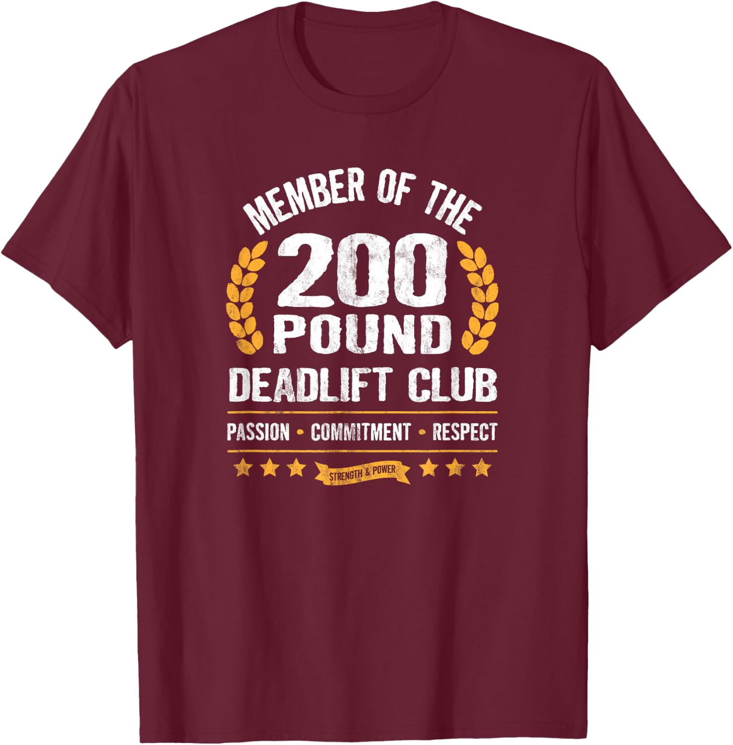 200 Pound Deadlift Club Strong Men Women Gym T-Shirt - T-Shirt | Maroon