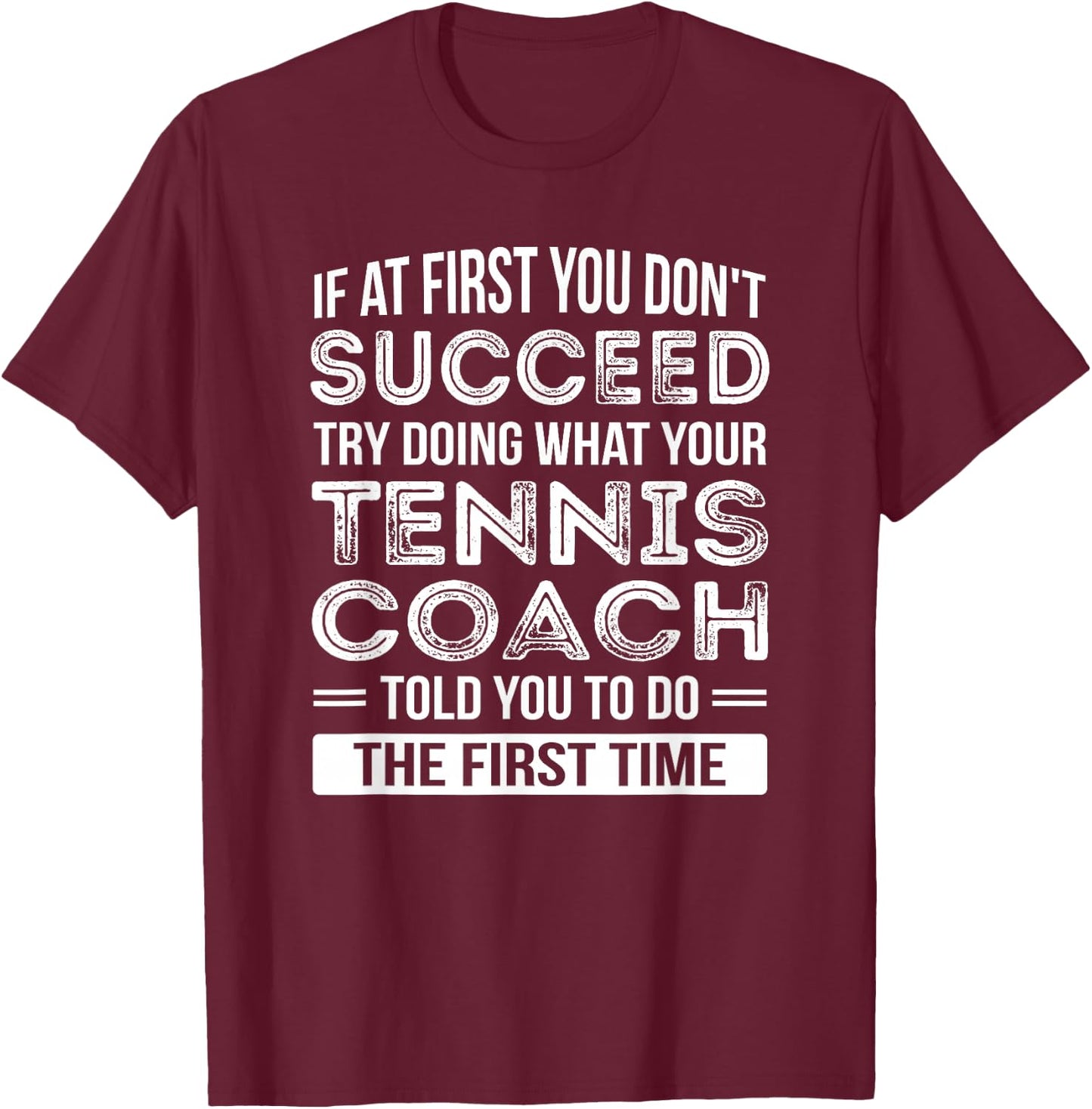 Tennis Coach Gift Funny Thank You Gift T-Shirt - T-Shirt | Maroon