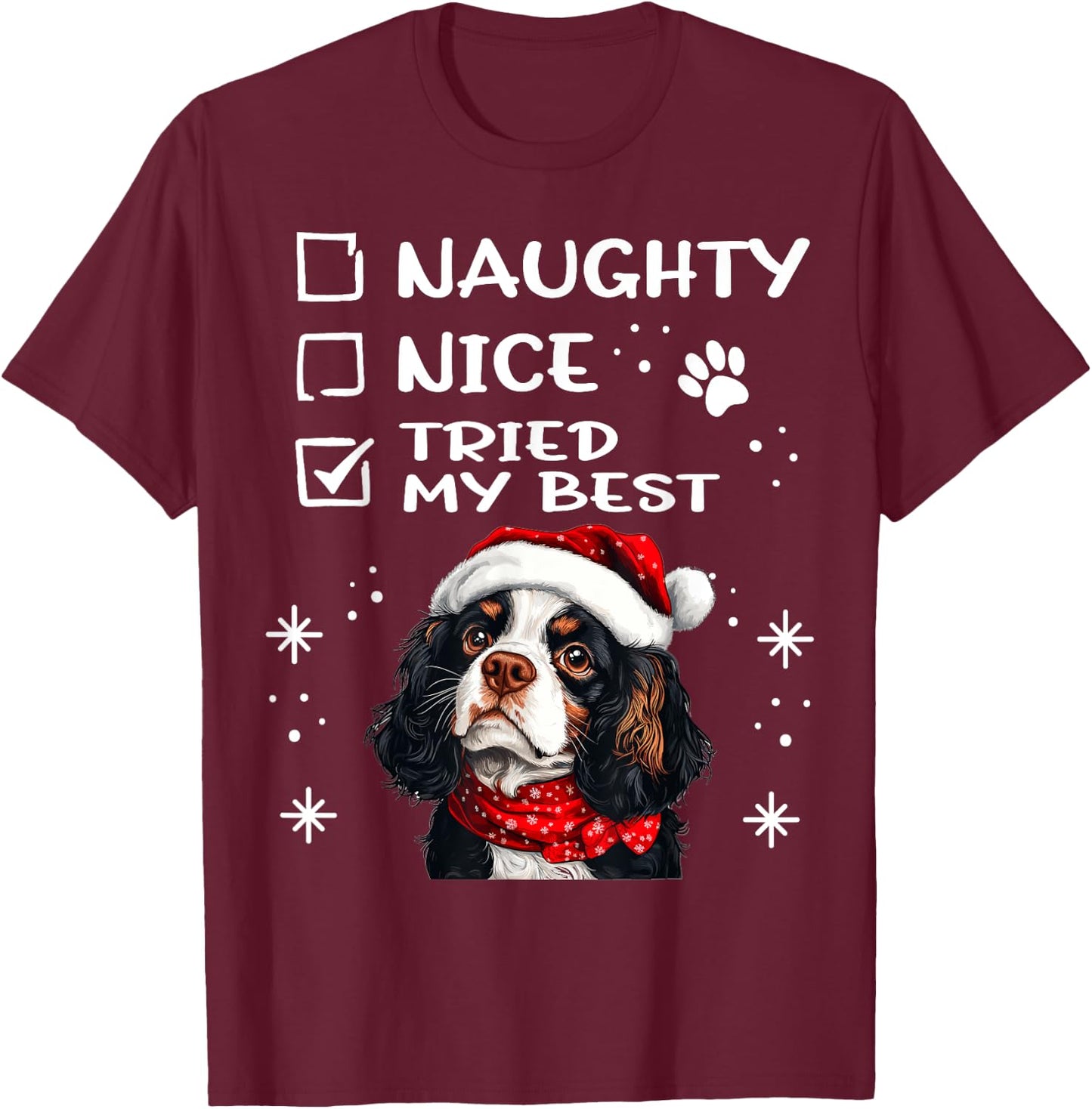 Cute Cavalier King Charles Spaniel Dog Christmas Naughty T-Shirt - T-Shirt | Maroon