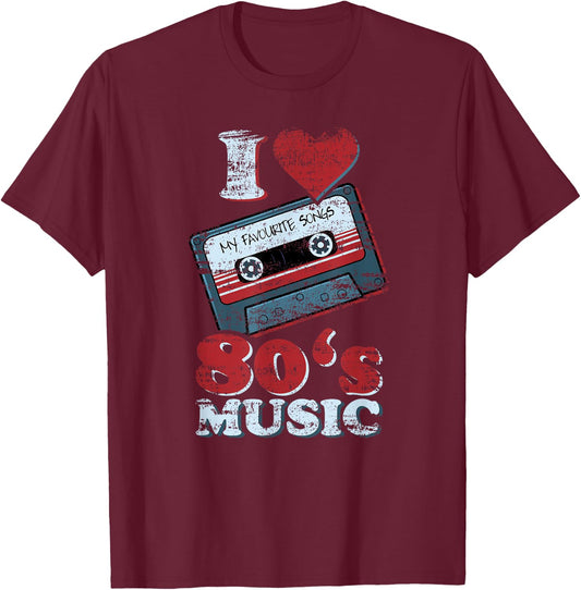 I LOVE 80s MUSIC Old School Retro Funny T-Shirt - T-Shirt | Maroon