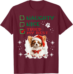 Cute Papillon dog Dog Christmas Naughty Nice Tried my Best T-Shirt - T-Shirt | Maroon