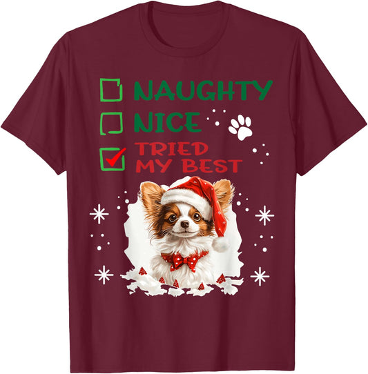 Cute Papillon dog Dog Christmas Naughty Nice Tried my Best T-Shirt - T-Shirt | Maroon