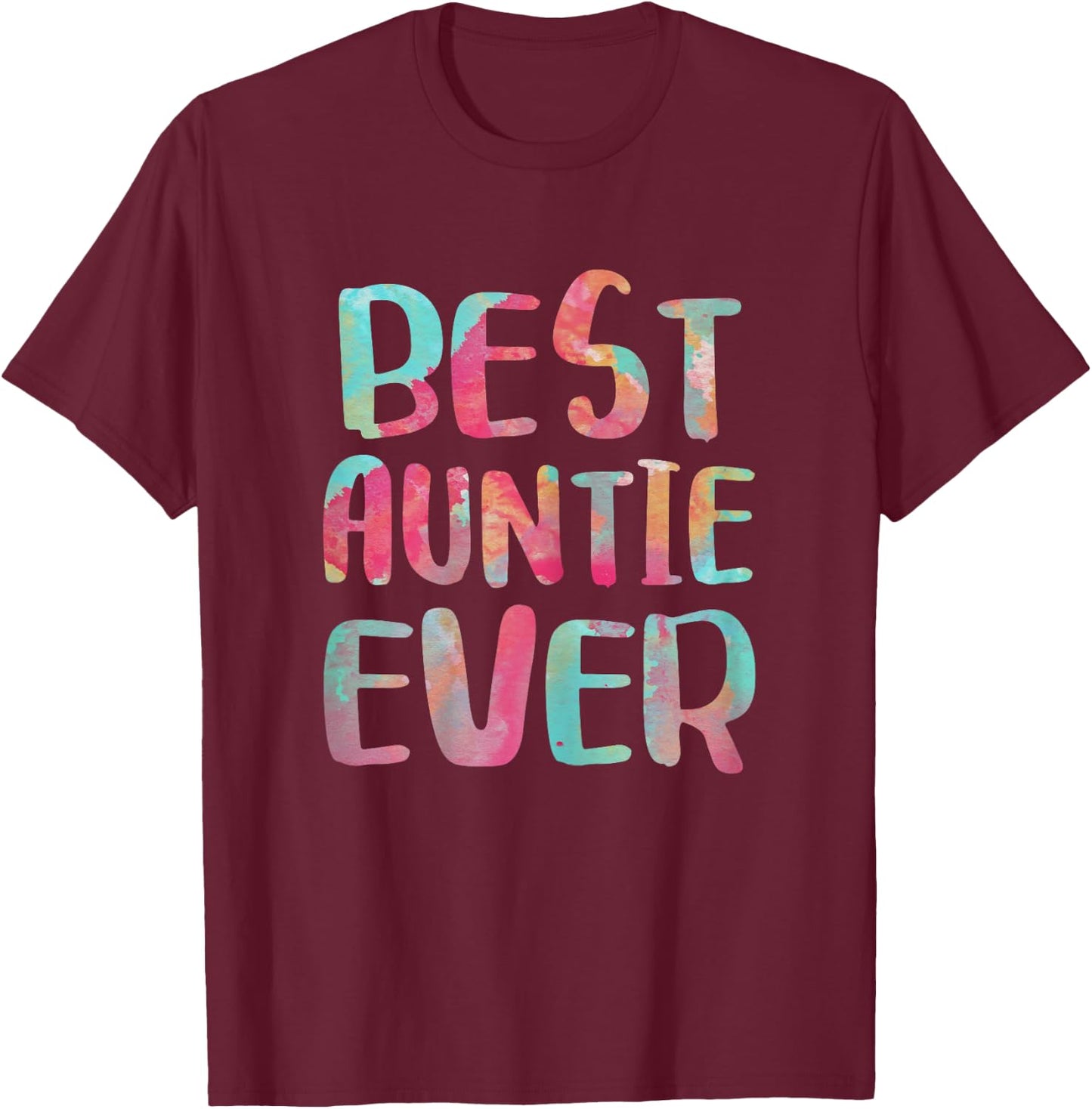 Best Auntie Ever Shirt Women Aunt Mothers Day T-Shirt - T-Shirt | Maroon