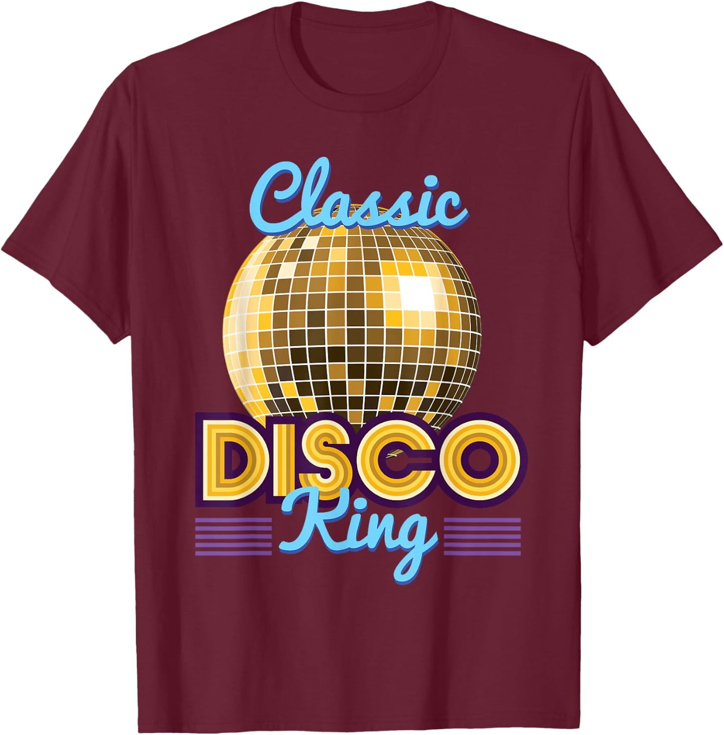 Classic Disco King Retro 70's Dance Party Costume T-Shirt - T-Shirt | Maroon