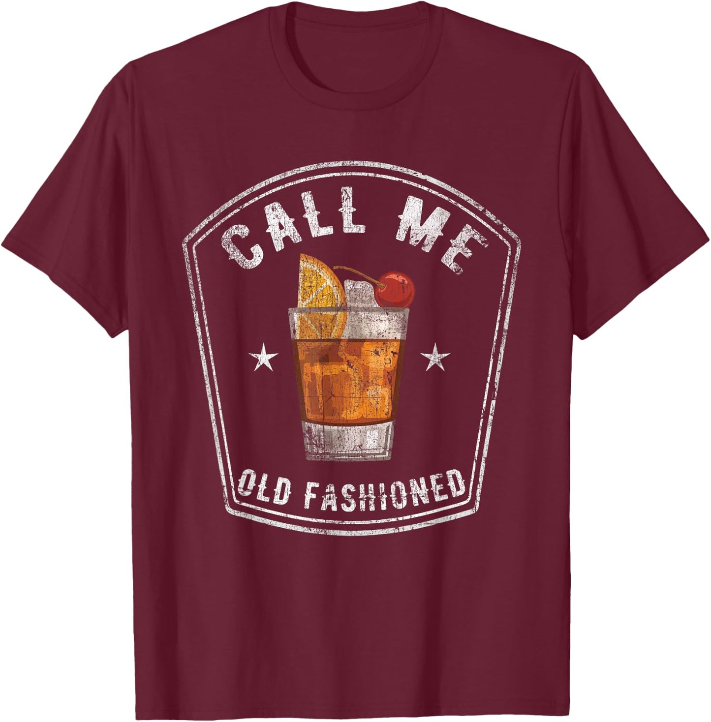 Vintage Call Me Old Fashioned Whiskey Funny T Shirt T-Shirt - T-Shirt | Maroon