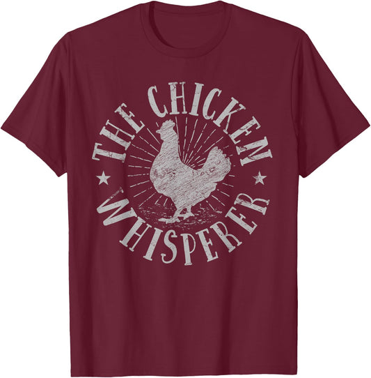 The Chicken Whisperer chicken lover T shirt T-Shirt - T-Shirt | Maroon