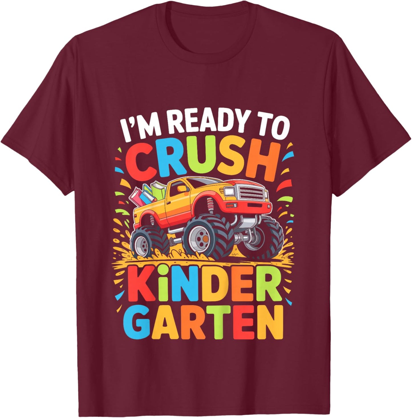 Kids I'm Ready to Crush Kindergarten Shirt Back to School Boy T-Shirt - T-Shirt | Maroon