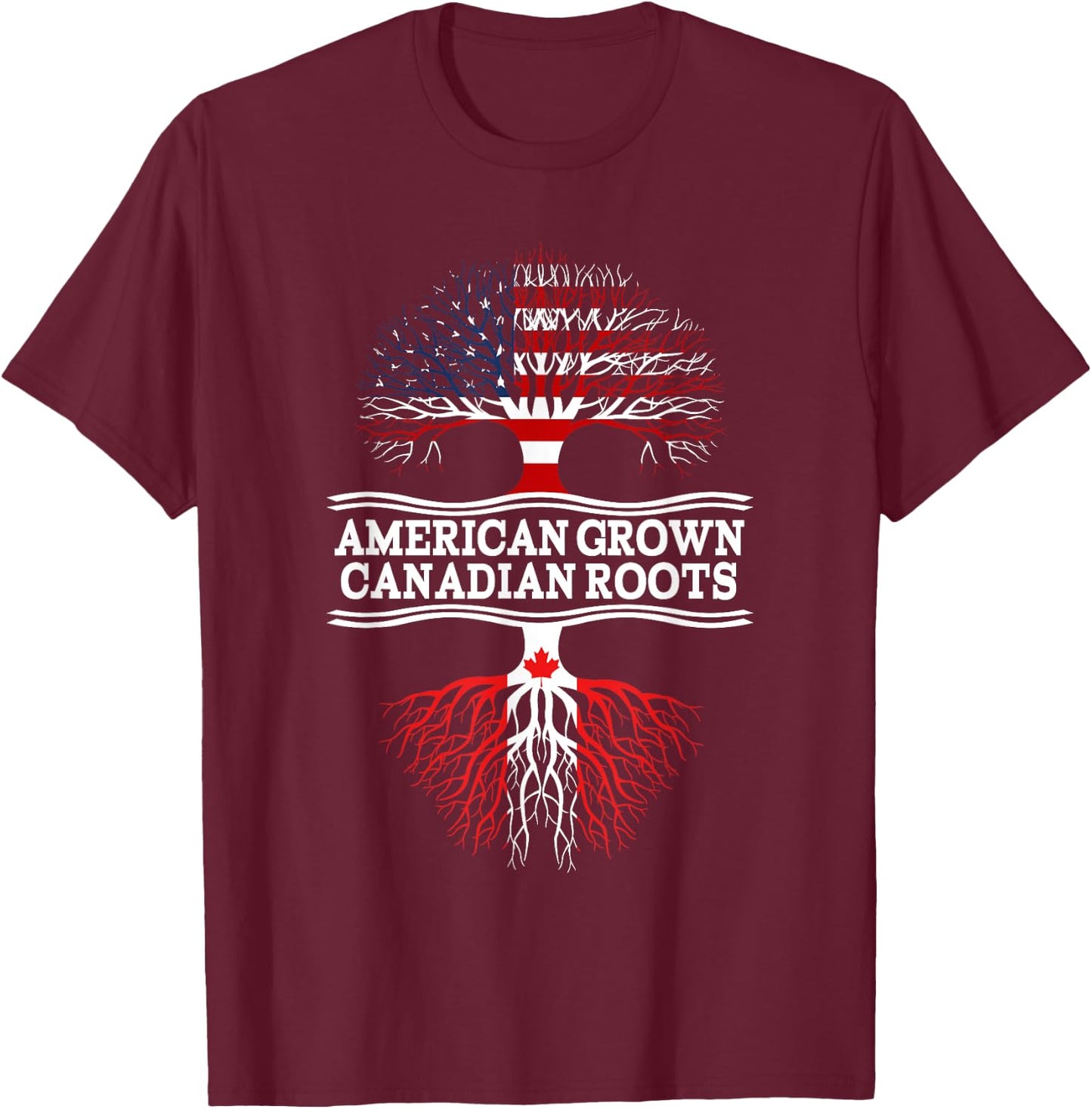 American Grown With Canadian Roots Gift Canada T-Shirt - T-Shirt | Maroon