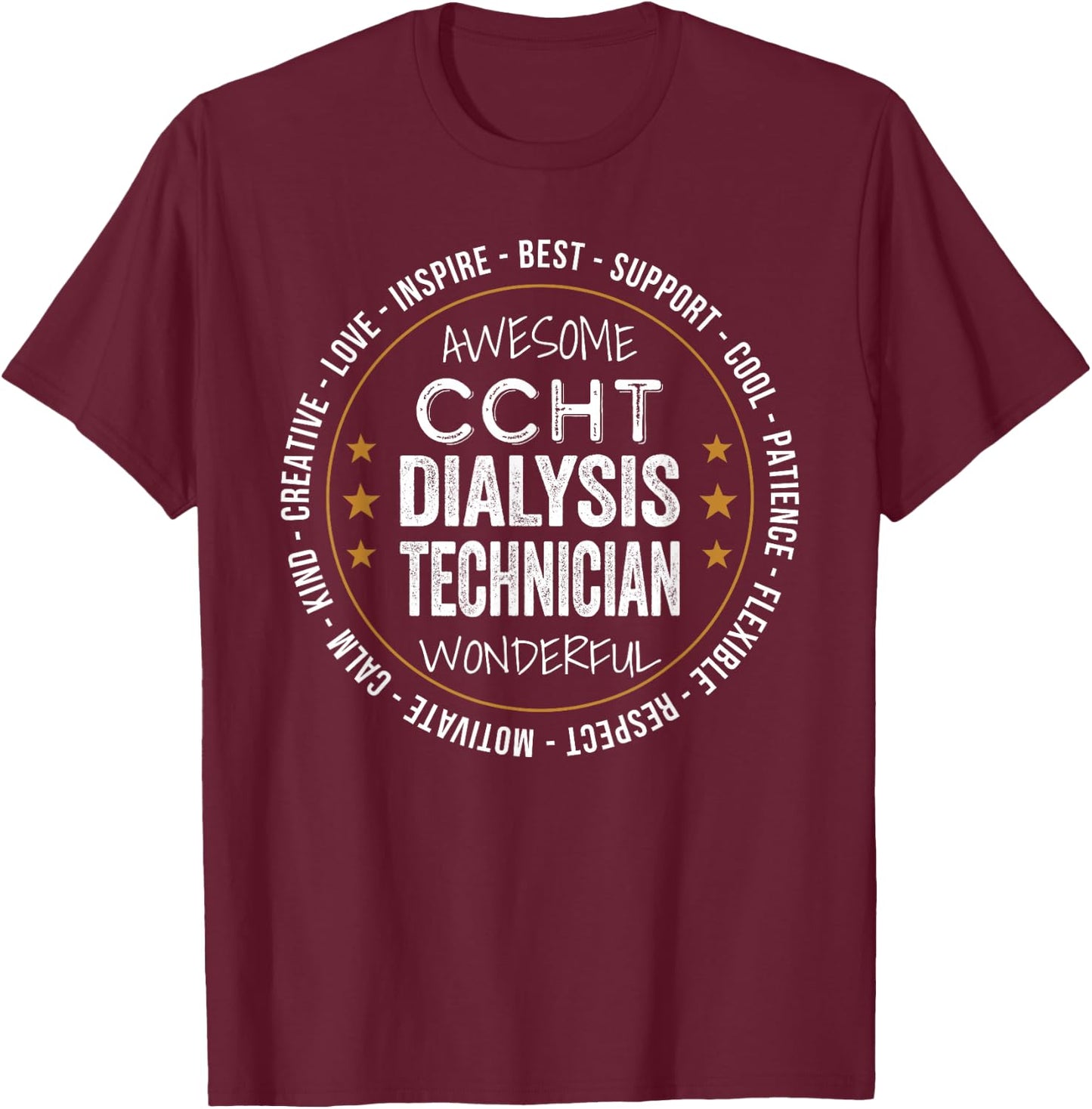 Ccht Dialysis Technician Gifts Appreciation Funny T-Shirt - T-Shirt | Maroon