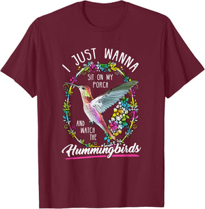 Sit On My Porch And Watch The Hummingbirds T-Shirt - T-Shirt | Maroon