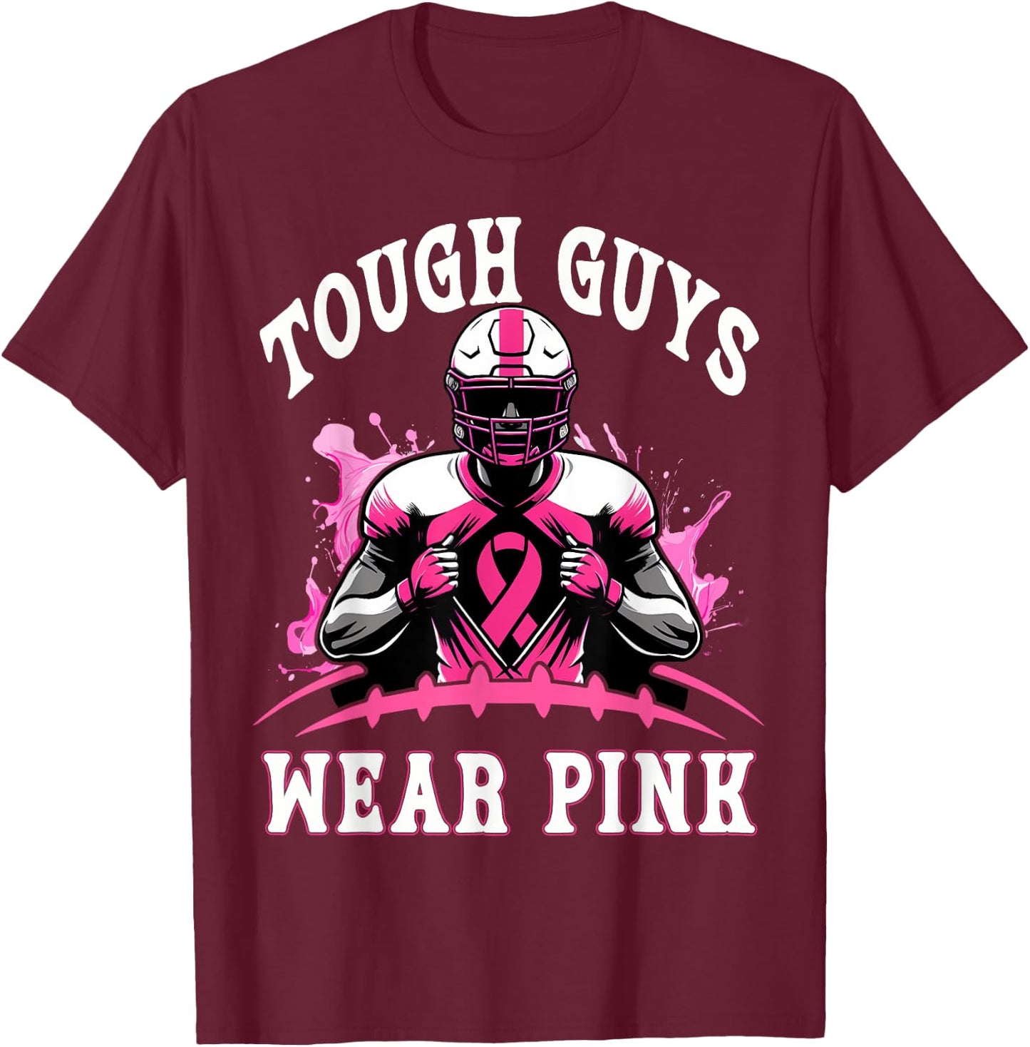 Tough Guys Wear Pink Breast Cancer Awareness Football T-Shirt - T-Shirt | Maroon