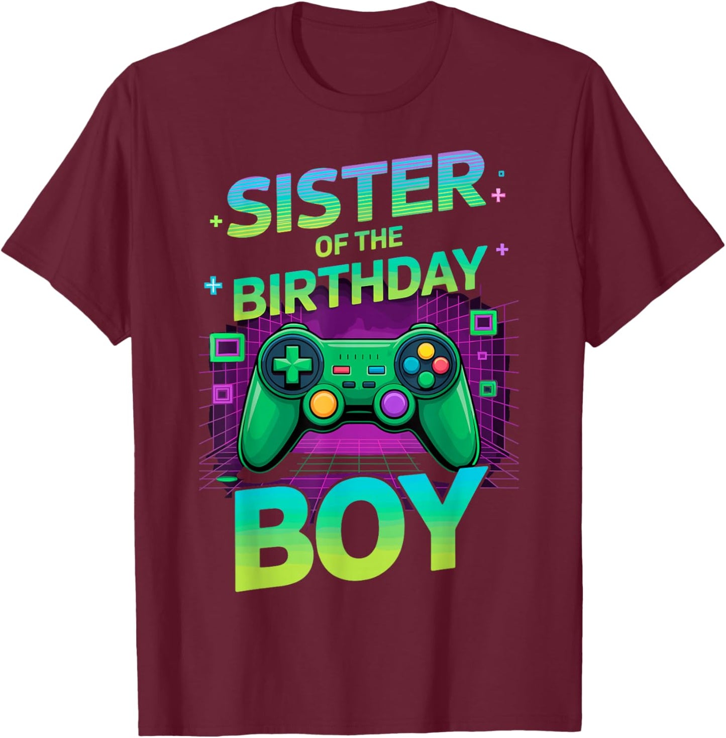 Sister of the Birthday Boy Video Game Controler Gamer Gaming T-Shirt - T-Shirt | Maroon