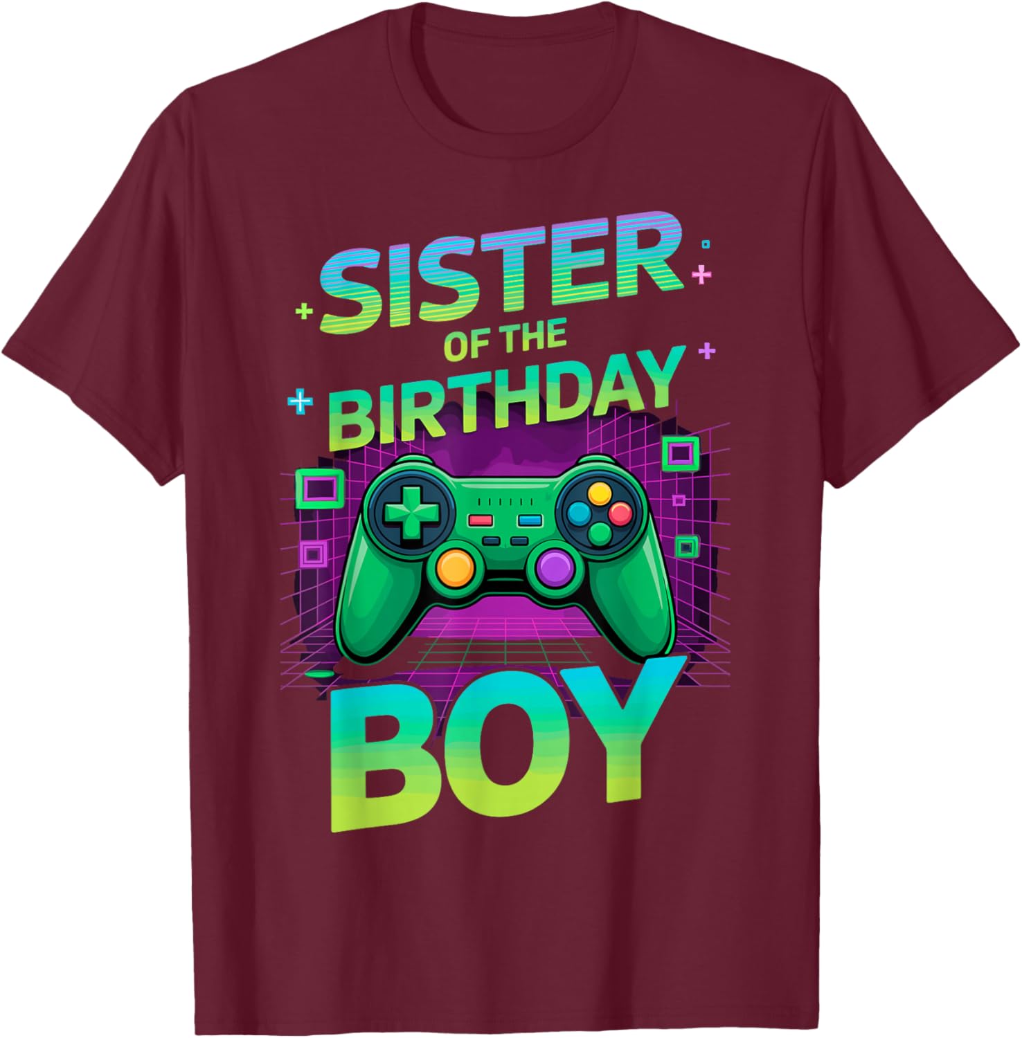 Sister of the Birthday Boy Video Game Controler Gamer Gaming T-Shirt - T-Shirt | Maroon