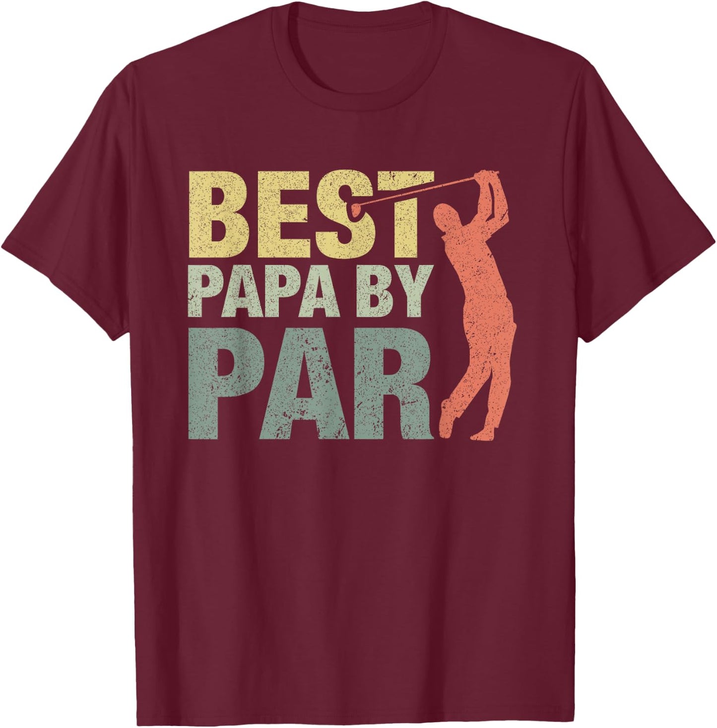 Funny Best Papa By Par Father's Day Golf Gift Grandpa T-Shirt - T-Shirt | Maroon
