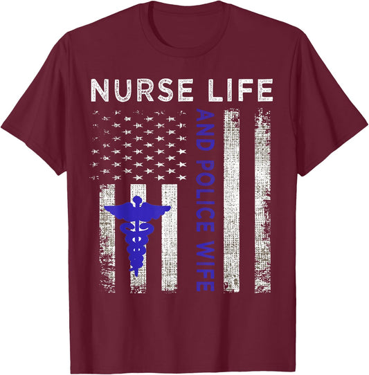 Nurse Life And Police Wife Vintage flag American Gift T-Shirt - T-Shirt | Maroon
