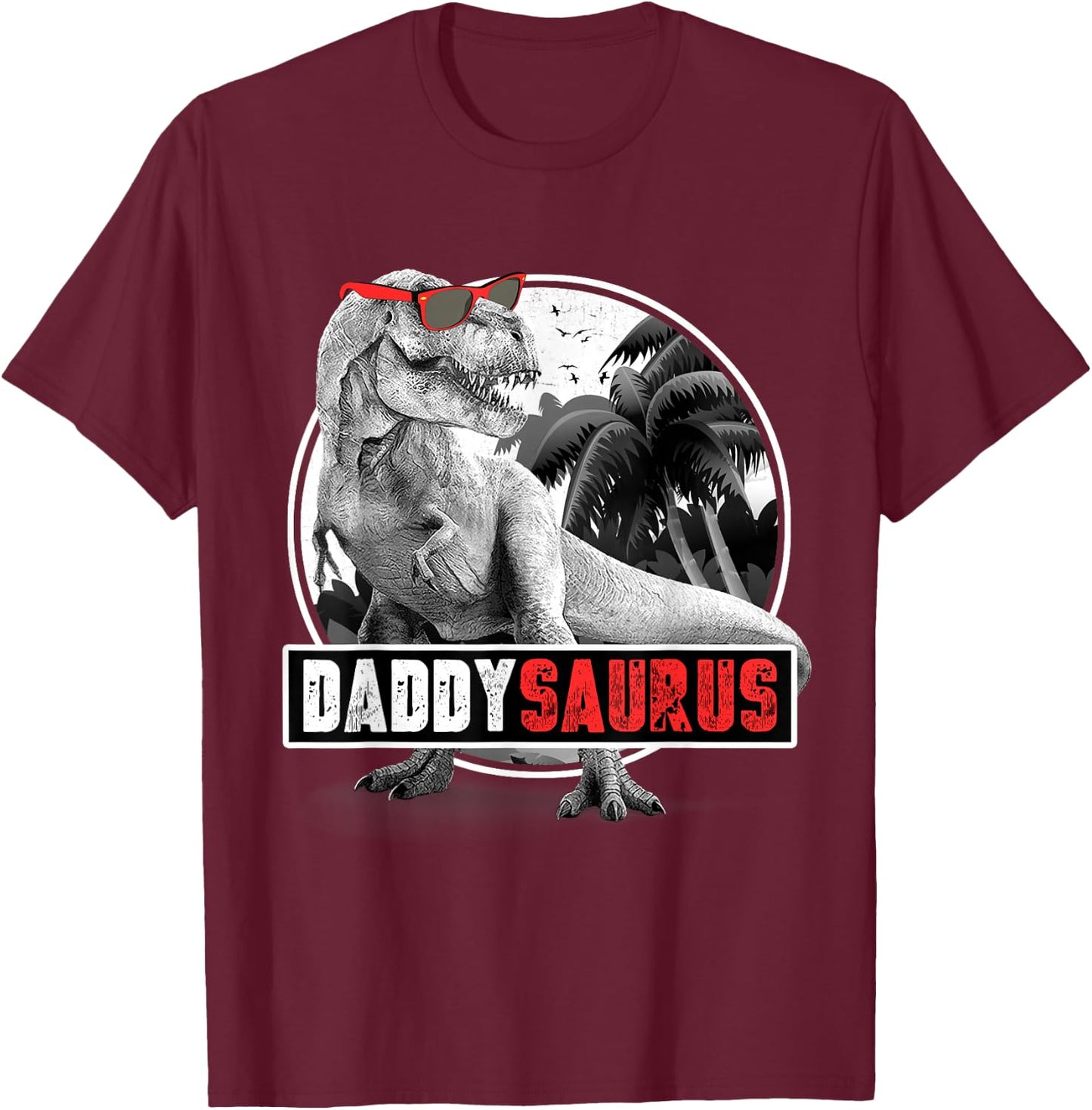 Daddysaurus T-Rex Dad Dinosaur Daddy Saurus Fathers Day T-Shirt - T-Shirt | Maroon