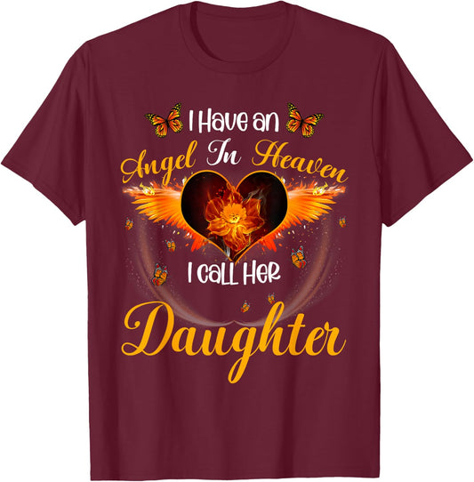 I've An Angel In Heaven I Call Her Daughter Loving memories T-Shirt - T-Shirt | Maroon