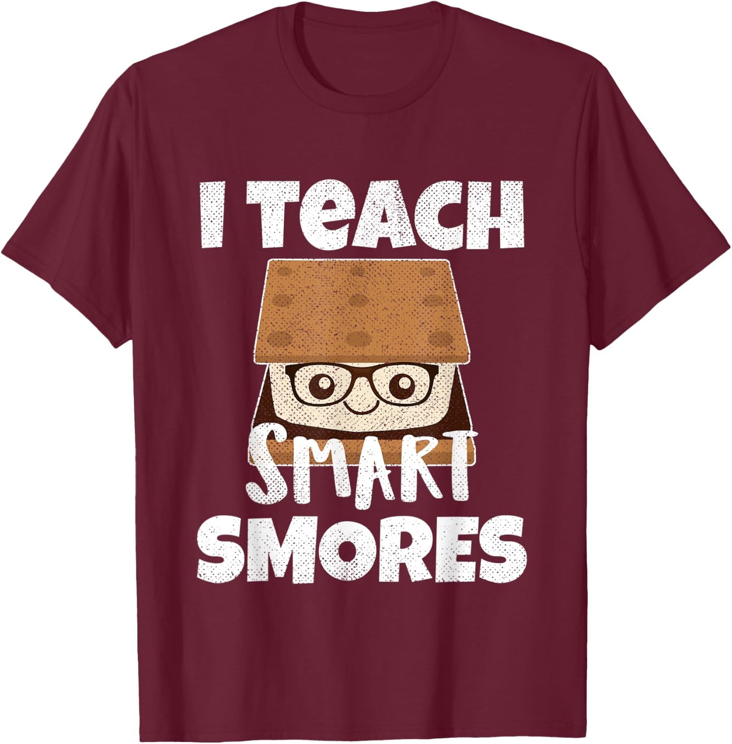 I Teach Smart Smores Teachers Back To School Nerd Gift Women Kids T-Shirt - T-Shirt | Maroon