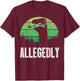 Allegedly Ostrich T Shirt Funny Bird Lover T-Shirt - T-Shirt | Maroon