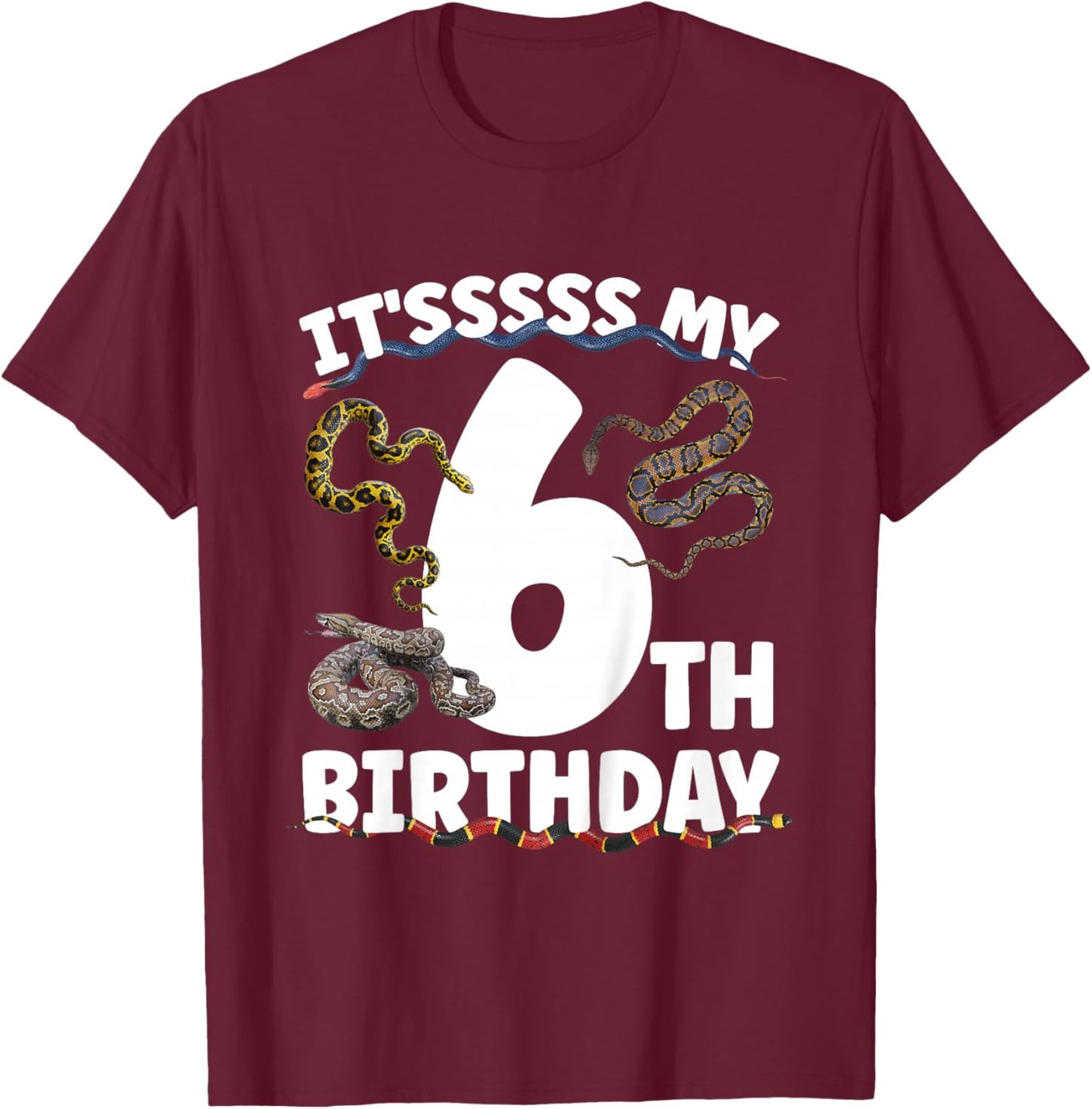 6th Snake Birthday Party 6 Year Old Snake Lover Birthday T-Shirt - T-Shirt | Maroon