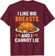 Breast Men Women I Like Big Breasts and I Cannot Lie T-Shirt - T-Shirt | Maroon