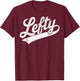 Vintage Baseball Lefty Left Handed Baseball Player T-Shirt - T-Shirt | Maroon