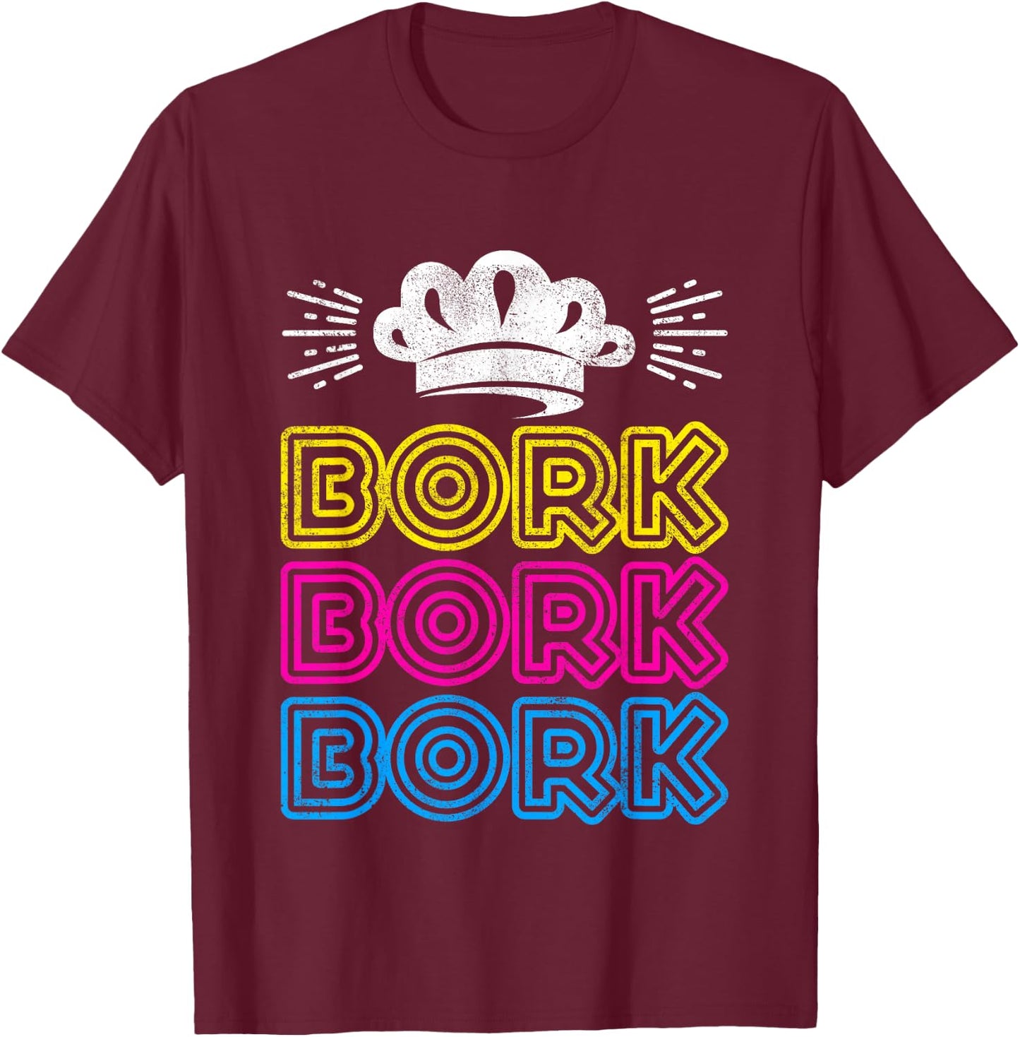 Bork Bork Bork Funny Swedish Chef T-Shirt - T-Shirt | Maroon