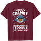 Funny Birthday Sorry I'm Cranky I'm Going Through My Terrible 70's Now T-Shirt - T-Shirt | Maroon