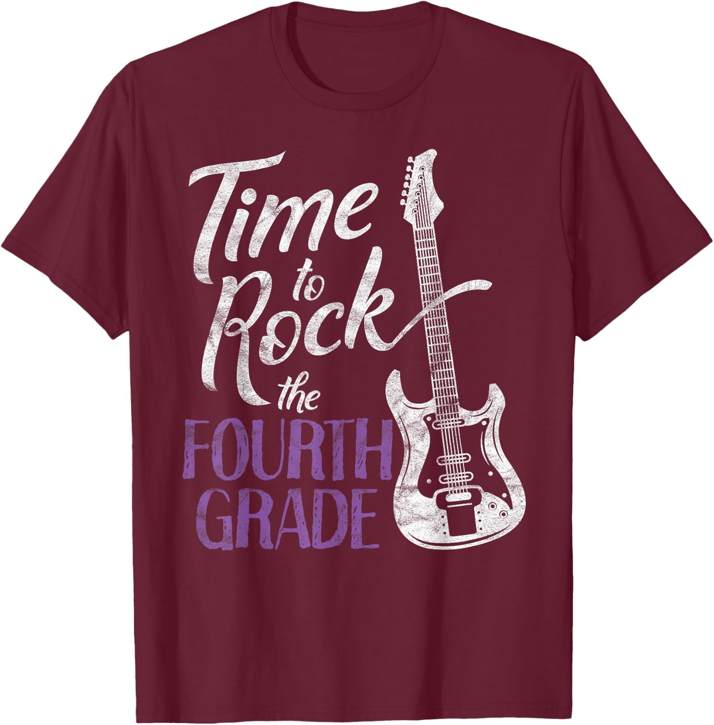 First Day of School Time to Rock the 4th Grade T-Shirt - T-Shirt | Maroon