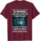 I'm Not Jealous I'm Territorial Jealous is When You Want T-Shirt - T-Shirt | Maroon