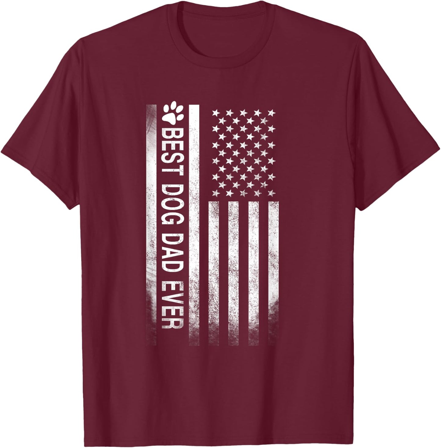 Best Dog Dad Ever American Flag Gift Best Father Women Men T-Shirt - T-Shirt | Maroon