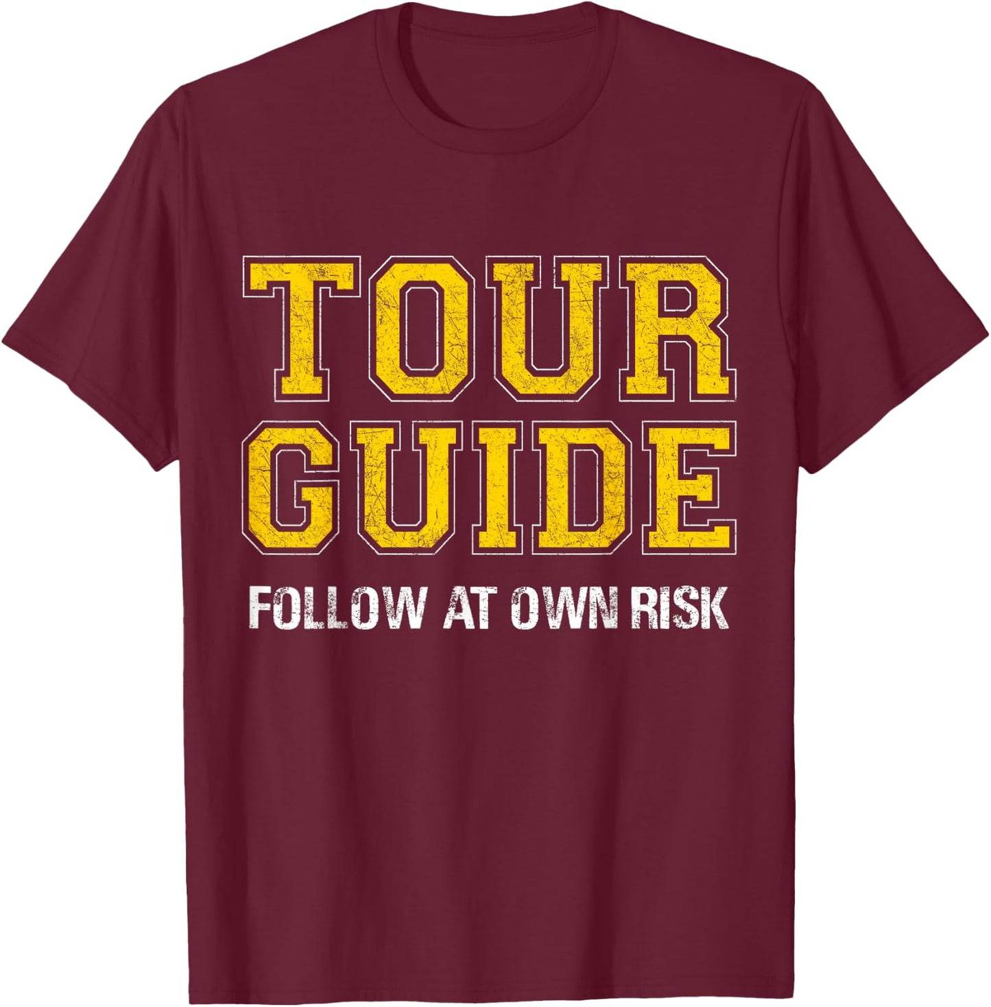 Follow at Own Risk - Funny Tour Guide T-Shirt - T-Shirt | Maroon