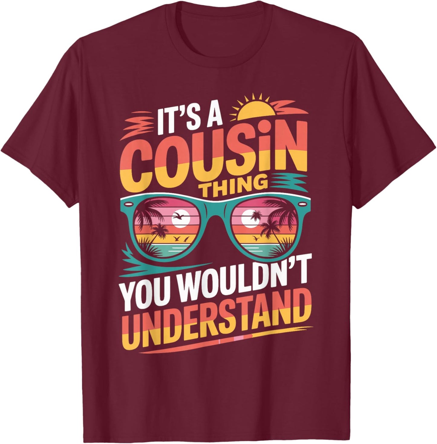 It's A Cousin Thing Matching Cousin Crew Vacation T-Shirt - T-Shirt | Maroon