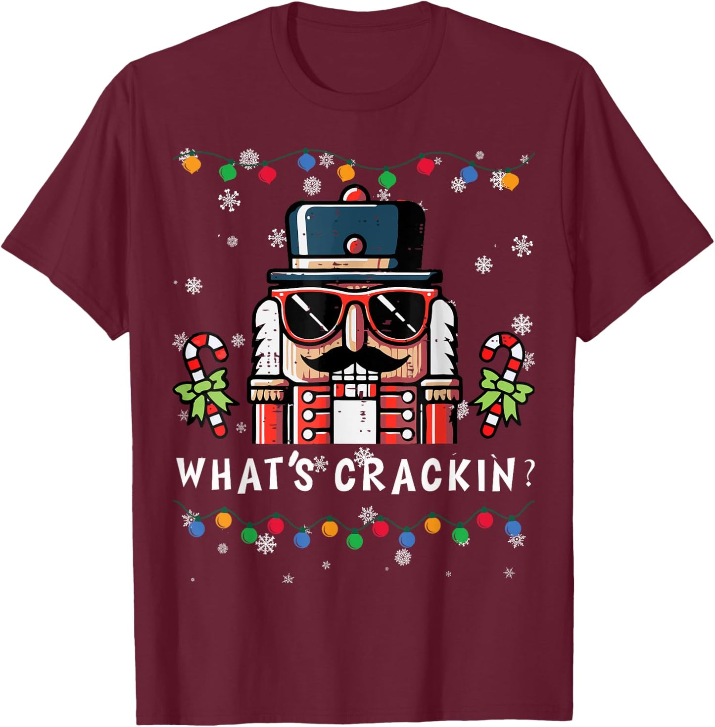 Christmas Nutcracker Whats Crackin Funny Xmas Men Women Kids T-Shirt - T-Shirt | Maroon