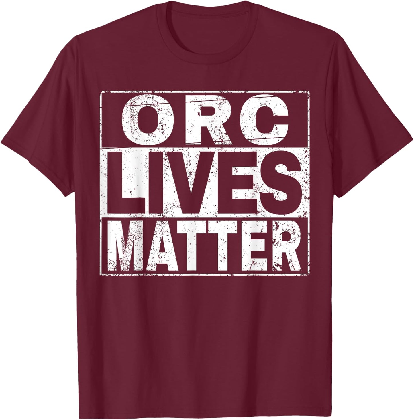 Orc Lives Matter Shirt Bright T-Shirt - T-Shirt | Maroon