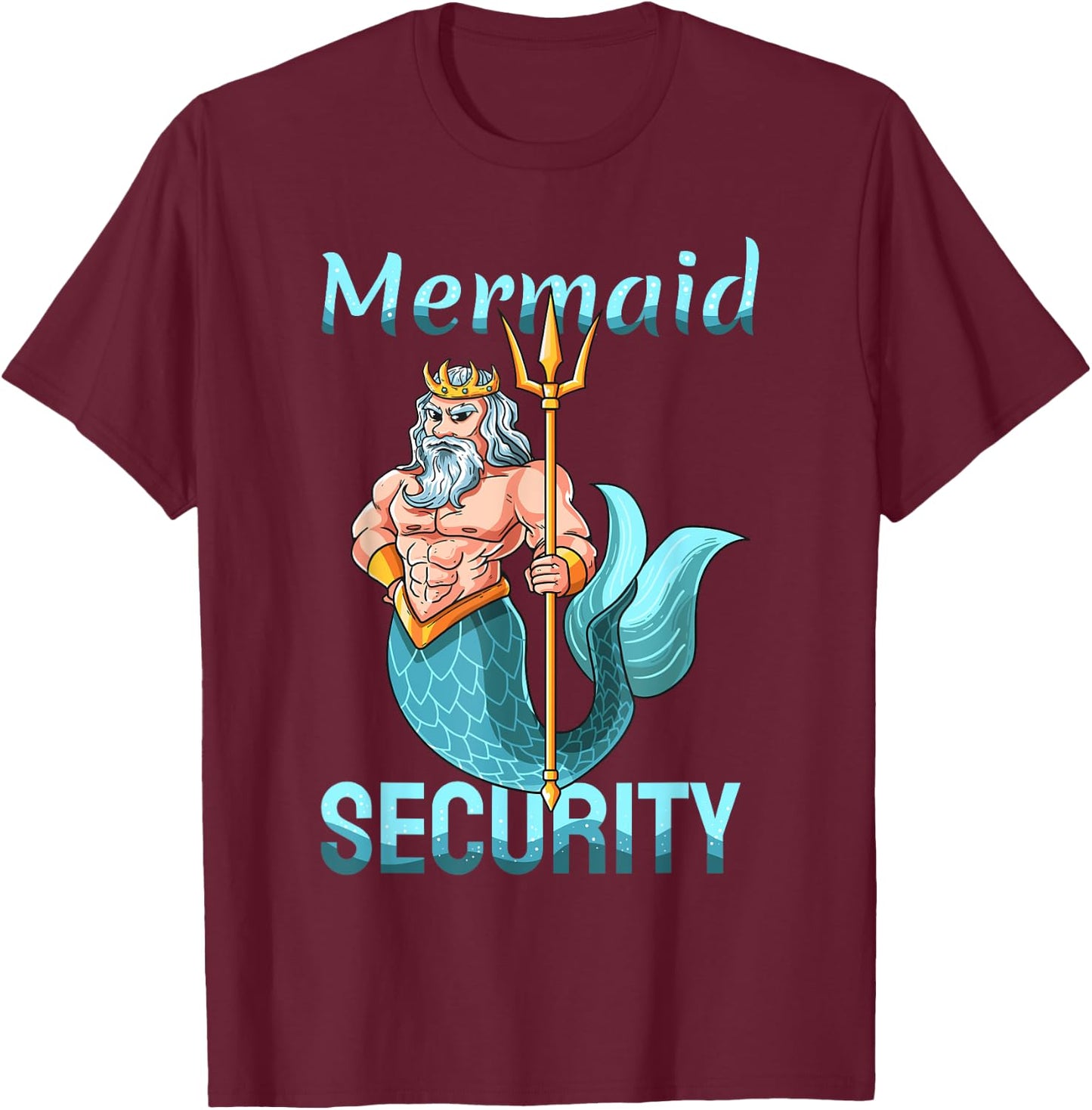 Mermaid Security Shirt | Gift Grandpa Dad Brother Men T-Shirt - T-Shirt | Maroon