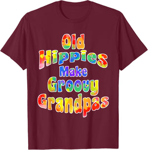 Old Hippies Make Groovy Grandpas Cool Hippy Grandparent T-Shirt - T-Shirt | Maroon