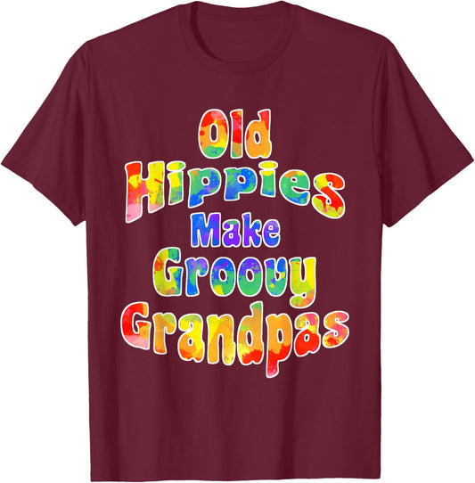 Old Hippies Make Groovy Grandpas Cool Hippy Grandparent T-Shirt - T-Shirt | Maroon