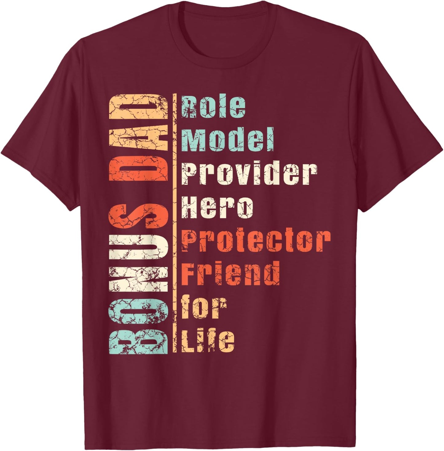 Step Dad Shirt Gift Best Bonus Dad Ever For Stepdad T-Shirt - T-Shirt | Maroon