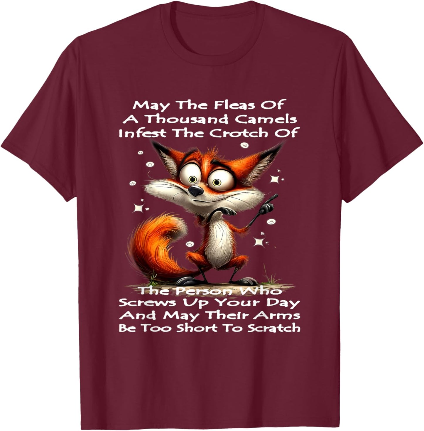 Fox May The Fleas of A Thousand Camels Infest The Person Who T-Shirt - T-Shirt | Maroon