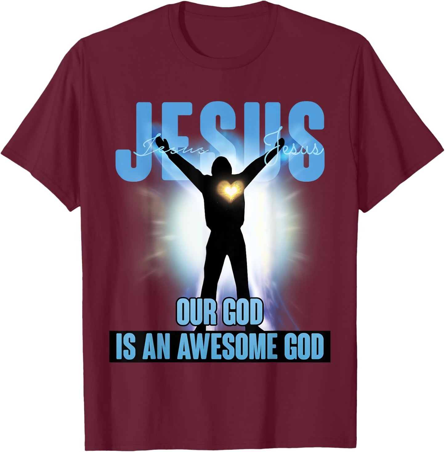 OUR GOD IS AN AWESOME GOD Christian Graphic t shirt T-Shirt - T-Shirt | Maroon