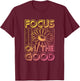 Focus On The Good Retro Daisy Inspirational Quotes T-Shirt - T-Shirt | Maroon