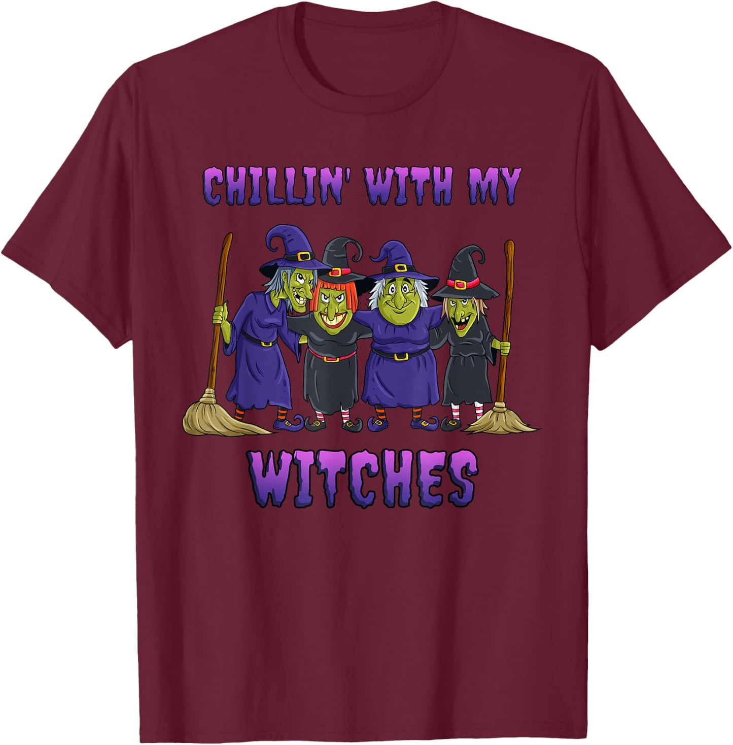 Chillin With My Witches Halloween T-Shirt - T-Shirt | Maroon